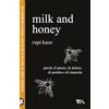 TEA Milk and honey. Parole d'amore, di dolore, di perdita e di rinascita
