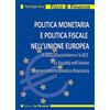 Le Penseur Politica monetaria e politica fiscale nell'Unione Europea. Il SEBC, l'Eurosistema e la BCE. La fiscalità nell'Unione. La governance economico-finanziaria