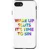 LGBT Pride Custodia per iPhone SE (2020) / 7/8 Wake Up It's Time To Sin Testo Arcobaleno Divertente