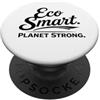 International Day for Health and Safety Eco Smart Planet Strong - Regalo ecologico ecologico PopSockets PopGrip Adesivo