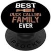 Duck Calling Family Clothing La migliore famiglia Duck Calling di sempre amante delle chiamate anatre PopSockets PopGrip Adesivo
