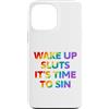 LGBT Pride Custodia per iPhone 13 Pro Max Wake Up It's Time To Sin Testo Arcobaleno Divertente