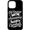 Cymbals Gift / Drummer Gifts for Men and Custodia per iPhone 13 Pro Max Piatti Batterista Piatti per batteria