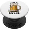 Brewed Fun Apparel Beer-Ed, divertente boccale da birra, design con gioco di parole PopSockets PopGrip Adesivo