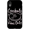 Cymbals Gift / Drummer Gifts for Men and Custodia per iPhone XR Piatti Batterista Piatti per batteria