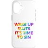 LGBT Pride Custodia per iPhone 16 Wake Up It's Time To Sin Testo Arcobaleno Divertente