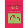 Universitas (Parma) Analisi matematica ABC. Funzioni di una variabile (Vol. 1)
