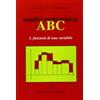 Analisi matematica ABC. Funzioni di una variabile (Vol. 1)
