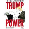 PaperFIRST Trump power. Dalla nuova frontiera di JFK al Muro di Donald. Che cosa è successo all'America