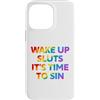 LGBT Pride Custodia per iPhone 14 Pro Max Wake Up It's Time To Sin Testo Arcobaleno Divertente