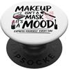 Funny Makeup Lover Mental Health Confide Carino Truccatore Cosmetologo Cura di sé MUA Diva Atteggiamento PopSockets PopGrip Adesivo