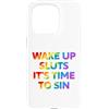LGBT Pride Custodia per iPhone 15 Pro Wake Up It's Time To Sin Testo Arcobaleno Divertente