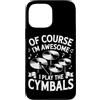 Cymbals Gift / Drummer Gifts for Men and Custodia per iPhone 13 Pro Max Piatti Batterista Piatti per batteria