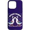 Bird Lovers Funny Kawaii Goose Community Custodia per iPhone 15 Pro Max Birding Goose Lover Ornitologo Divertente gioco di parole d'oca