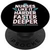 ER Nurse CPR Humor Alle infermiere piace più difficile più veloce più profondo CPR umorismo PopSockets PopGrip Adesivo