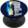 Mountain Climber Rock Climbing Adventure Scalatore che eleva i sogni una salita alla volta arrampicandosi PopSockets PopGrip Adesivo