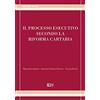 Key Editore Il processo esecutivo secondo la riforma Cartabia