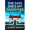 Lauren North She Says She's My Daughter (Tascabile)