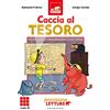 GRIBAUDO Caccia al tesoro. Primissime letture. Livello 9. Ediz. illustrata