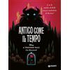Disney Libri Antico come il tempo. E se la madre di Belle avesse maledetto la Bestia? A twisted tale Disney