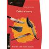Mauro Pagliai Editore Delitti al curry. 3 thriller e 25 ricette esotiche