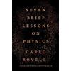 Carlo Rovelli Seven Brief Lessons on Physics (Copertina rigida)