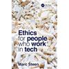 Marc Steen Ethics for People Who Work in Tech (Tascabile)