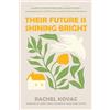 Rachel Kovac Their Future Is Shining Bright (Tascabile)