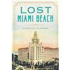 Carolyn Klepser Lost Miami Beach (Tascabile)