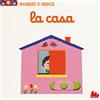 Gallucci La casa. Scorri e gioca. Ediz. illustrata