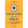 Sempre Editore Ministero della pace. Dalla visione alla governance: le cinque rotte