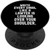 Witty Professional Office Humor scrivi ogni email come se un avvocato stia guardando il tuo PopSockets PopGrip Adesivo