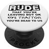 Retirement Shirts Coworker Leaving Mug D Rude That You're Leaving But Ok Bye Traitor Youre Dead To Us PopSockets PopGrip Adesivo