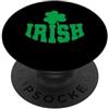 Ireland Flag For Proud Irish Pride Lucky Irish Shamrock Irlanda Pride Irish Green PopSockets PopGrip Adesivo