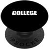 Happy Family Design Says College Apparel That Says College Shirt - Un design che dice college PopSockets PopGrip Adesivo