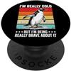 Congelamento Tempo Freddo Inverno Carino I'm Really Cold But I'm Being Really Brave About It PopSockets PopGrip Adesivo