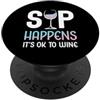 Funny Wine Drinkers Glass of Wine Humor Sip Happens It's OK To Wine Bicchiere da vino divertente PopSockets PopGrip Adesivo