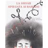 Becco Giallo La Shoah spiegata ai bambini. La misteriosa scomparsa di aghi e spille dalla bottega dei fili di Nuvoletta Gentile
