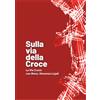 Sulla via della Croce