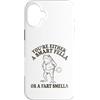 You're Either A Smart Fella Or A Fart Sm Custodia per iPhone 16 Plus Sei o un amico intelligente o una rana divertente odore scoreggia
