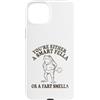 You're Either A Smart Fella Or A Fart Sm Custodia per iPhone 15 Plus Sei o un amico intelligente o una rana divertente odore scoreggia