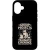 Student College Cat Humor Group Projects Custodia per iPhone 16 Gruppo Progetti Esperienza Traumatica Umorismo gatto