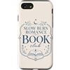 Bookworm Reading Fantasy Romance Book Custodia per iPhone SE (2020) / 7/8 Slow Burn Romance Book Club Romance Reader Book Amante