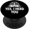 Australian Shepherd Dog Lover Quirky Can Australian Shepherd Yes I Herd You - Divertente umorismo canino PopSockets PopGrip Adesivo