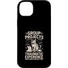 Student College Cat Humor Group Projects Custodia per iPhone 14 Plus Gruppo Progetti Esperienza Traumatica Umorismo gatto