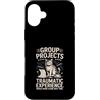 Student College Cat Humor Group Projects Custodia per iPhone 16 Plus Gruppo Progetti Esperienza Traumatica Umorismo gatto
