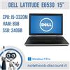 Dell Latitude E6530 Notebook 15" Cpu i5-3320M 8Gb RAM SSD 240Gb Win11Pro