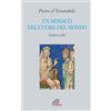 Paoline Editoriale Libri Un monaco nel cuore del mondo. Lettere scelte. Pietro il Venerabile