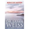 Amy E. Weiss Brian L. Weiss Miracles Happen (Tascabile)