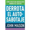 John Mason Derrota El Auto-Sabotaje (Tascabile)
